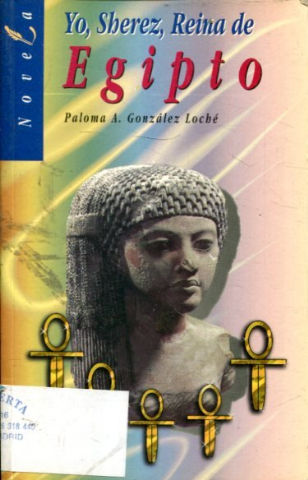 YO, SHEREZ, REINA DE EGIPTO.