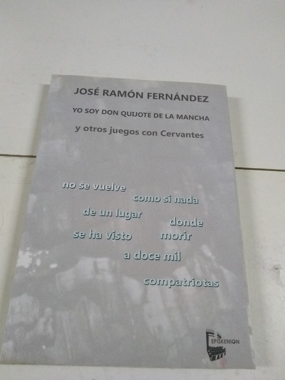 Yo soy don Quijote de la Mancha y otros juegos con Cervantes