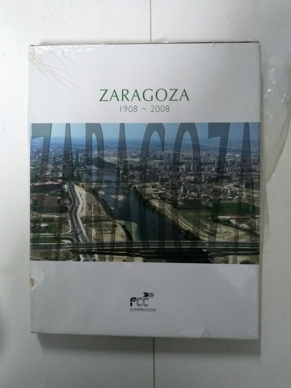 Zaragoza 1908 – 2008