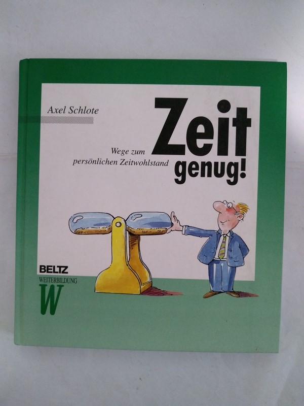 Zeit genug!