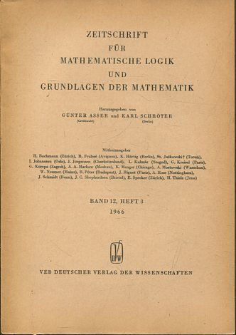 ZEITSCHRIFT FUR MATHEMATISCHE LOGIK UND GRUNDLAGEN DER MATHEMATIK BAND 12, HEFT 3.