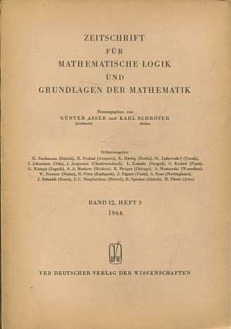 ZEITSCHRIFT FUR MATHEMATISCHE LOGIK UND GRUNDLAGEN DER MATHEMATIK BAND 12, HEFT 3.