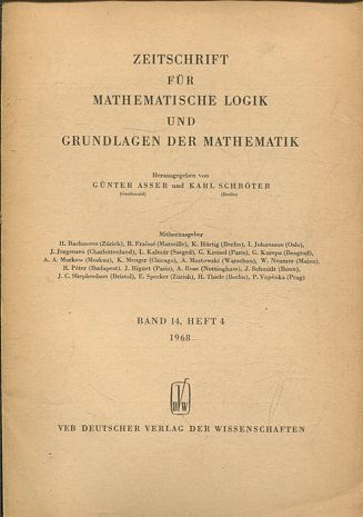 ZEITSCHRIFT FUR MATHEMATISCHE LOGIK UND GRUNDLAGEN DER MATHEMATIK BAND 14, HEFT 4.