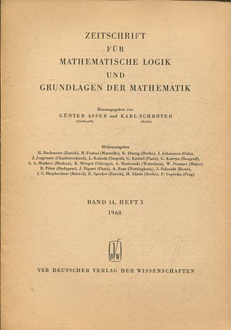 ZEITSCHRIFT FUR MATHEMATISCHE LOGIK UND GRUNDLAGEN DER MATHEMATIK BAND 14, HEFT 3.
