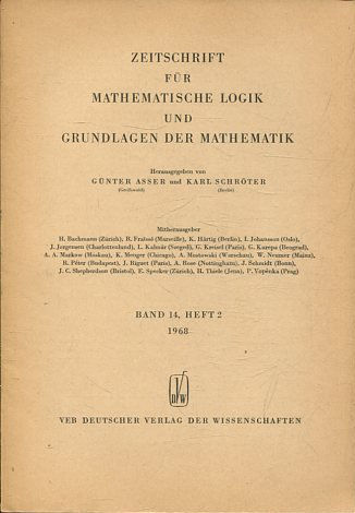 ZEITSCHRIFT FUR MATHEMATISCHE LOGIK UND GRUNDLAGEN DER MATHEMATIK BAND 14, HEFT 2.