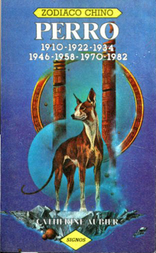 ZODIACO CHINO. PERRO. 1910-1922-1934-1946-1958-1970-1982.