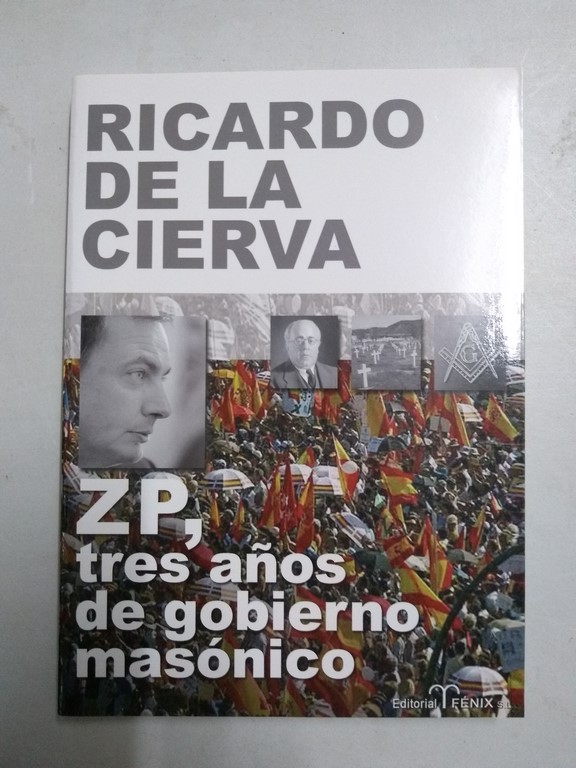 Zp, tres años del gobierno masónico